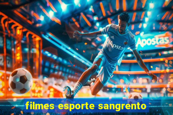 filmes esporte sangrento